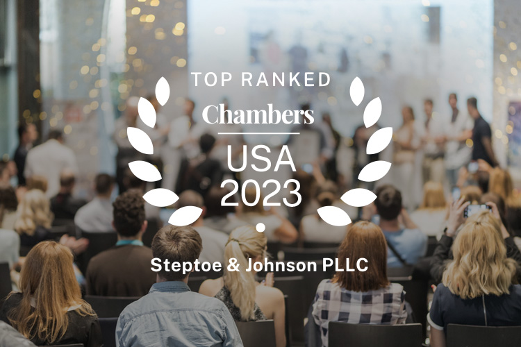 Steptoe & Johnson Expands Annual Chambers USA Rankings