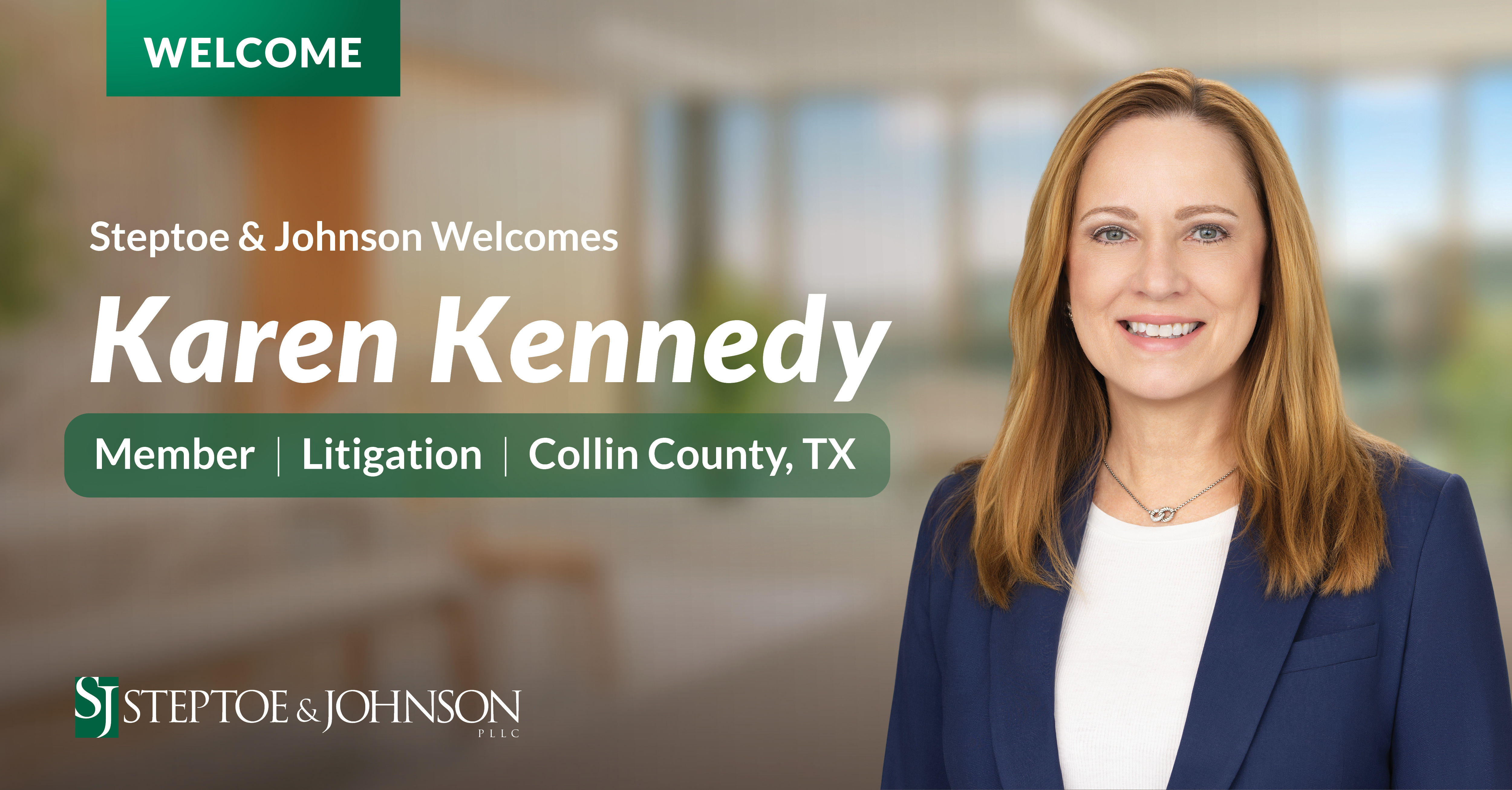 Steptoe & Johnson Welcomes Seasoned Litigator Karen Kennedy to Growing Collin County Office