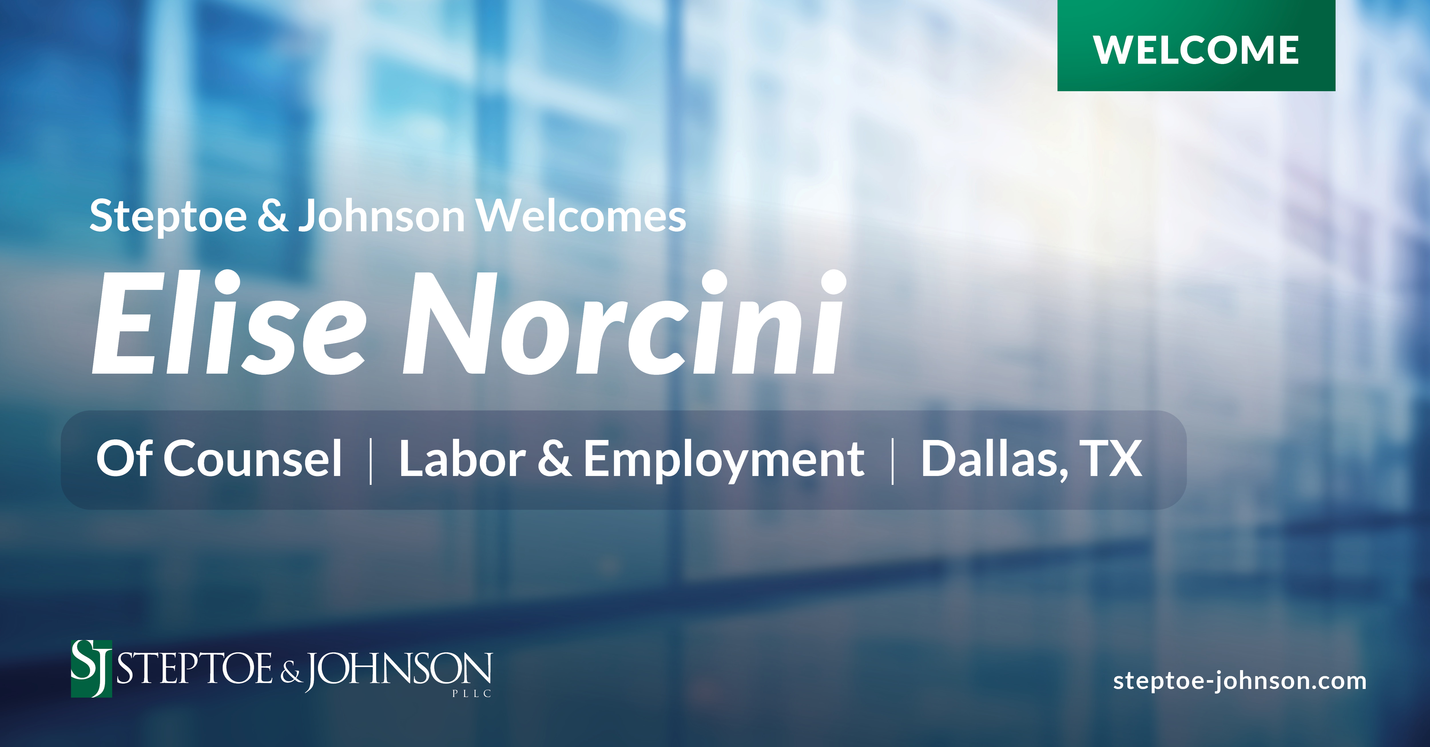 Steptoe & Johnson Expands Employee Benefits Practice with Addition of Elise Norcini in Dallas