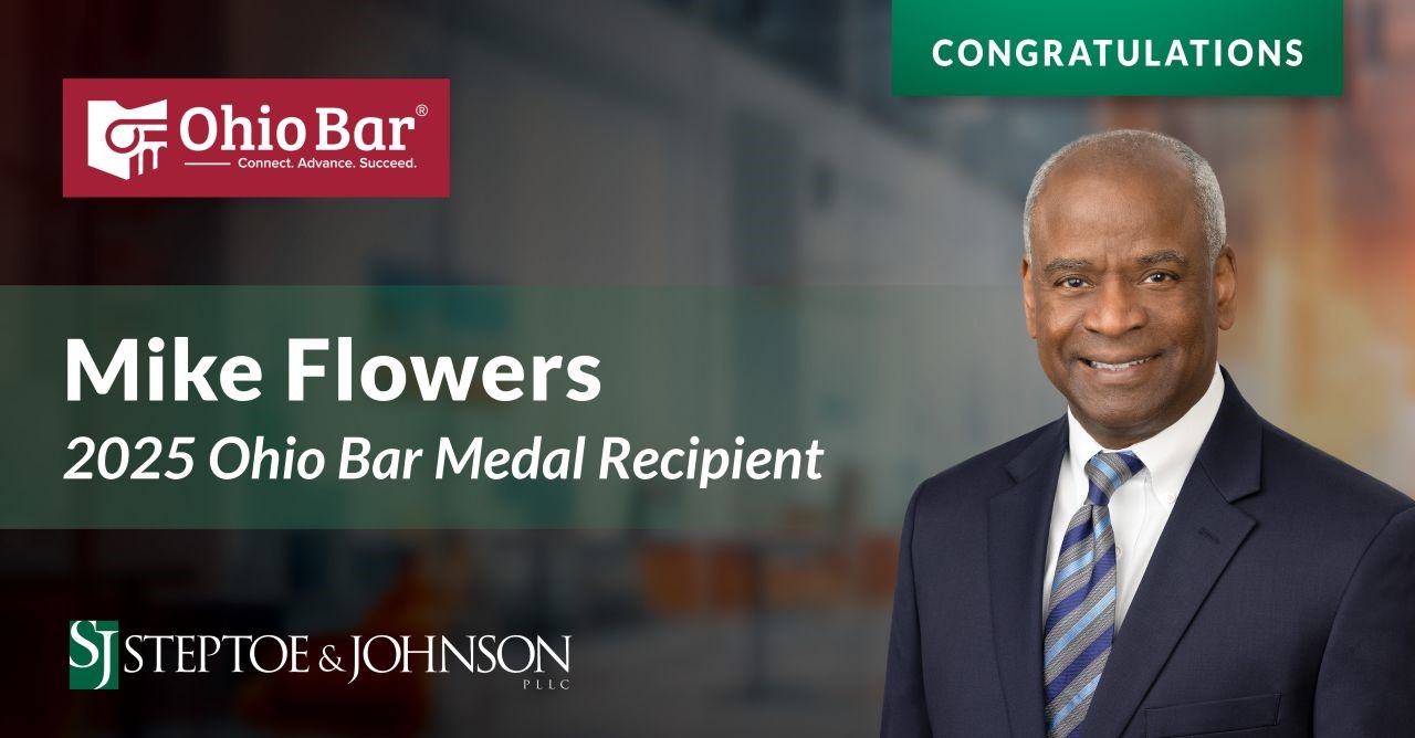 Steptoe & Johnson’s Michael Flowers Honored as 2025 Ohio State Bar Association Medal Recipient
