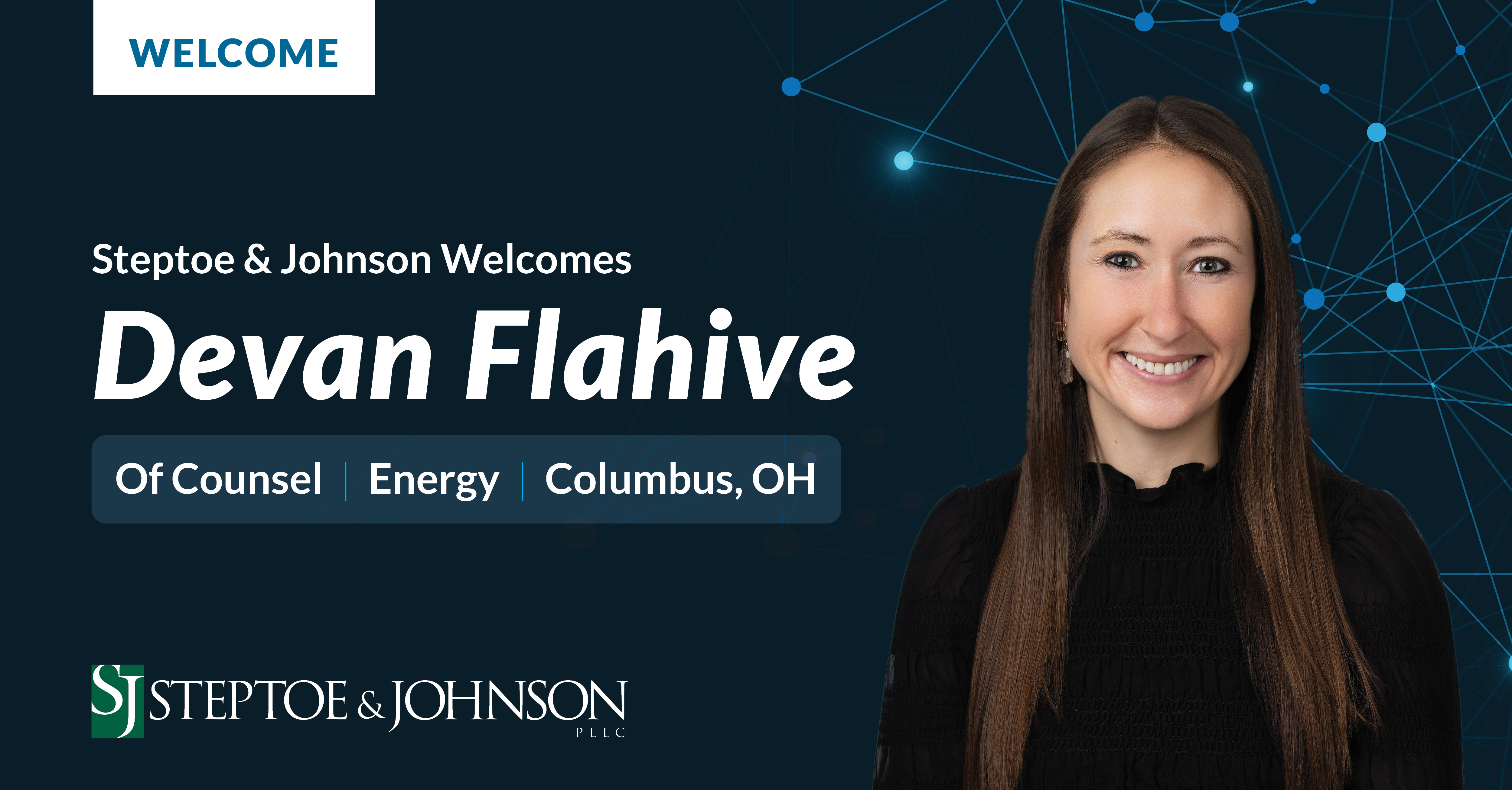 Steptoe & Johnson Welcomes Energy Attorney Devan Flahive to Growing Columbus Office