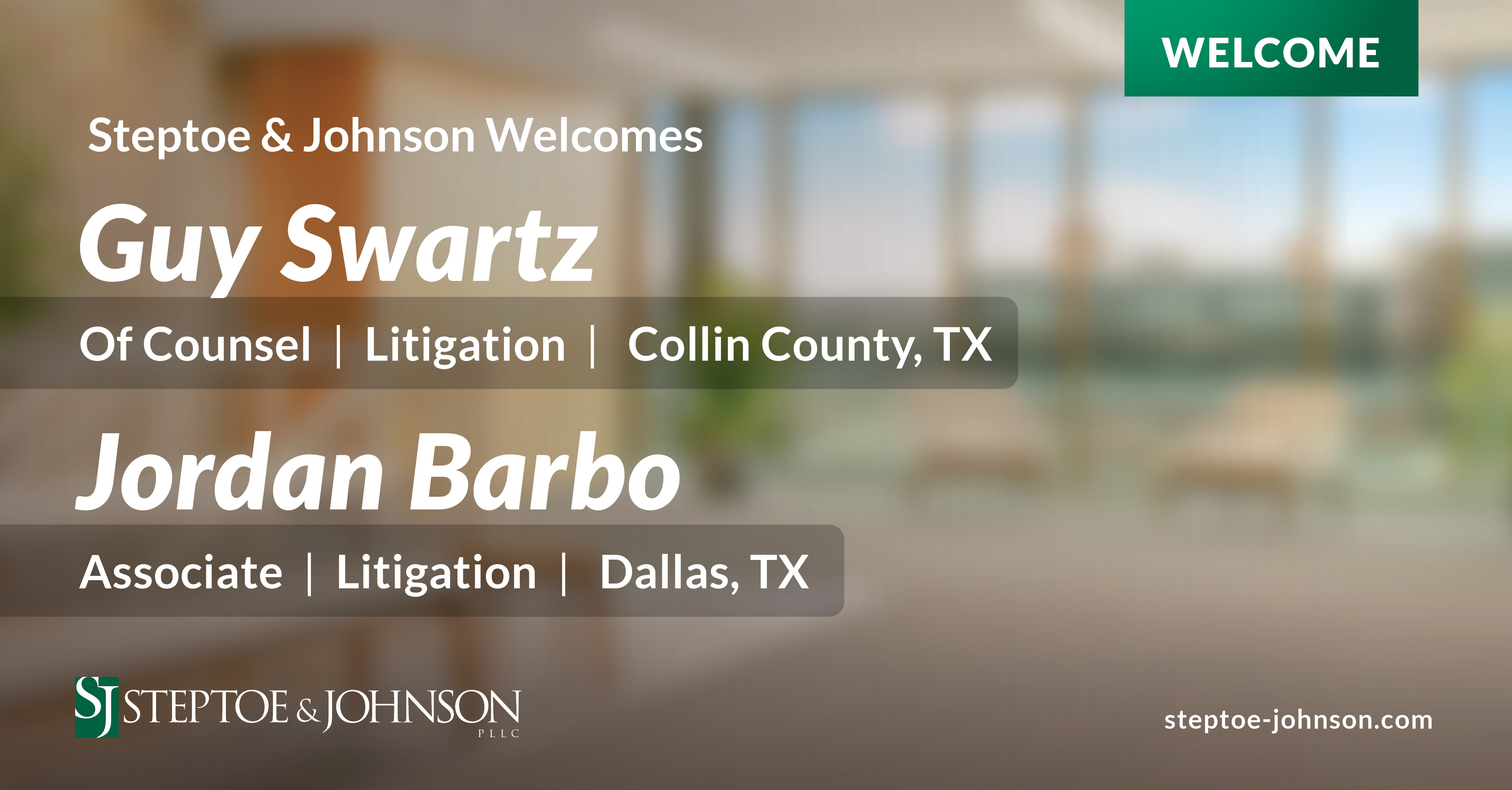 Steptoe & Johnson Grows Litigation Practice in Texas with Additions of Guy Swartz and Jordan Barbo