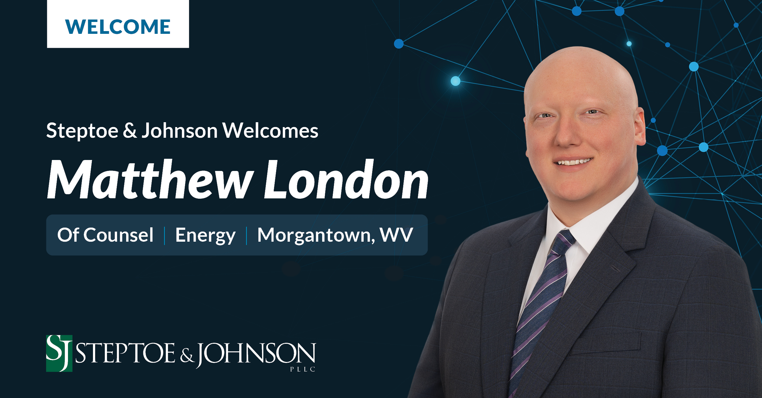 Experienced Energy Lawyer Matthew London Returns to Steptoe & Johnson